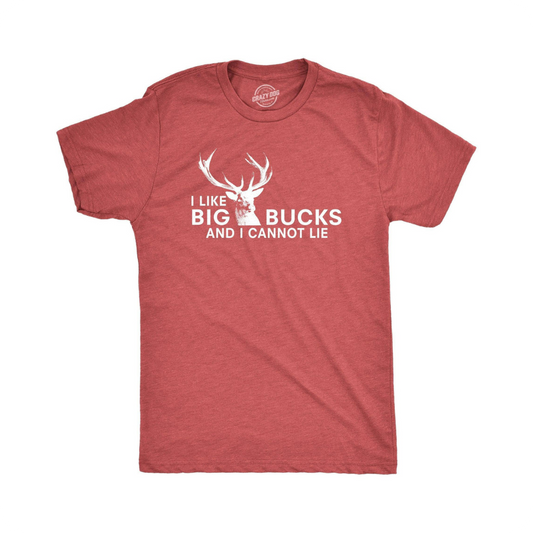 I Like Big Bucks and I Cannot Lie Funny Hunting Men’s T-Shirt – Deer Graphic Tee