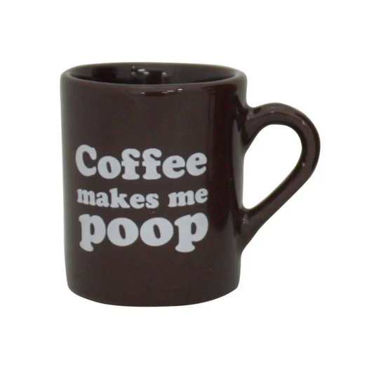 Coffee Makes Me Poop 2oz Shot Mug